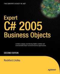 Expert C sharp Business Objects (The Expert's Voice in .NET) （2nd ed. 2006. XXVI, 668 p. w. figs. 23,5 cm）