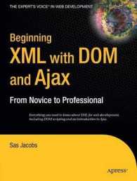 Beginning XML with DOM and Ajax : From Novice to Professional （2006. 456 p.）