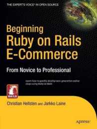 Beginning Ruby on Rails E-Commerce : From Novice to Professional （2006. 448 p.）