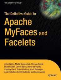 The Definitive Guide to Apache MyFaces and Facelets (The Expert's Voice in Open Source) （2008. XX, 319 p. w. figs. 23,5 cm）