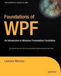 Foundations of WPF : An Introduction to Windows Presentation Foundation （1st）