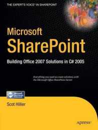 Microsoft Sharepoint : Building Office 2007 Solutions in C sharp 2005 (The Expert's Voice in SharePoint) （2007. XXV, 513 p. w. figs. 23,5 cm）