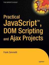 Practical JavaScript, DOM Scripting and Ajax Projects (The Expert's Voice) （2007. 500 p.）