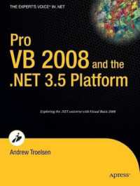 Pro VB 2008 and the .NET 3.5 Platform : Exploring the .NET universe with Visual Basic 2008 (The Expert's Voice in .NET) （3rd ed. 2007. 1250 p. 23,5 cm）