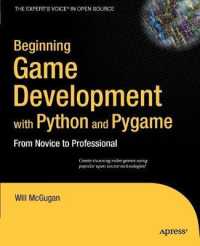 Beginning Game Development with Python and Pygame : From Novice to Professional （2007. 300 p.）