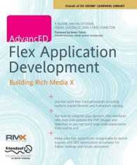 AdvancED Flex Application Development : Building Rich Media X (friends of ED Adobe Learning Library) （2008. 500 p.）