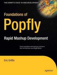 Foundations of Popfly : Rapid Mashup Development （2008. 300 p.）