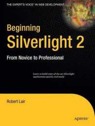 Beginning Silverlight 2 : From Novice to Professional (The Expert's Voice) （2008. 500 p. 23,5 cm）