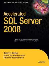 Accelerated SQL Server 2008 (The Expert's Voice in SQL Server) （2008. XXIX, 784 p. w. figs. 23,5 cm）