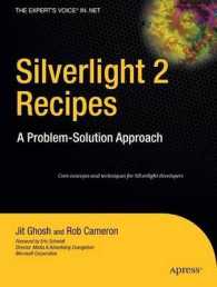 Silverlight 2 Recipes : A Problem-Solution Approach (The Expert's Voice) （2008. 400 p. 23,5 cm）