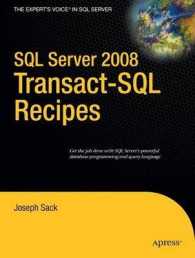 SQL Server 2008 Transact-SQL Recipes : A Problem-Solution Approach (The Expert's Voice in SQL Server) （2008. XXXI, 839 p. 23,5 cm）