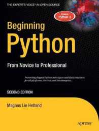 Beginning Python : From Novice to Professional. Covers Python 3 (The Expert's Voice in Open Source) （2nd ed. 2008. XXX, 656 p. 23,5 cm）
