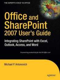 Office & SharePoint 2007 User's Guide : Integrating SharePoint with Excel, Outlook, Access & Word (The Expert's Voice) （2008. 625 p. 23,5 cm）