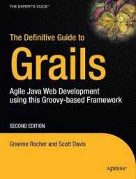 The Definitive Guide to Grails (The Expert's Voice in Web Development) （2nd ed. 2009. XXVIII, 618 p. w. numerous figs. 23,5 cm）