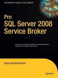 Pro SQL Server 2008 Service Broker （2008. 600 p. 235 mm）