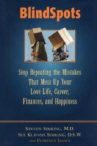 BlindSpots : Stop Repeating Mistakes That Mess Up Your Love Life, Career, Finances, Marriage, and Happiness