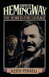 Ernest Hemingway : The Search for Courage