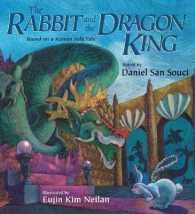 The Rabbit and the Dragon King : Based on a Korean Folk Tale