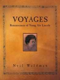 Voyages : Reminiscences of Young Abe Lincoln