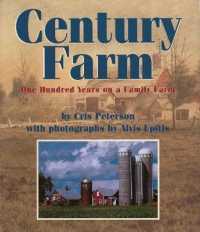Century Farm : One Hundred Years on a Family Farm