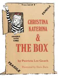 パトリシア・リ－・ゴ－チ文／ドリス・バ－ン絵『クリスティ－ナとおおきなはこ』（原書）<br>Christina Katerina and the Box