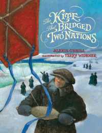 The Kite that Bridged Two Nations : Homan Walsh and the First Niagara Suspension Bridge