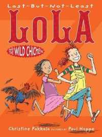 Last-But-Not-Least Lola and the Wild Chicken (Last-but-not-least Lola)