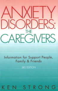 Anxiety Disorders : The Caregivers : Information for Support People, Family and Friends （3 SUB）