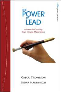 The Power to Lead : Lessons in Creating Your Unique Masterpiece (A Bluepoint Leadership Book)