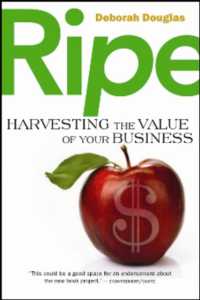 RIPE : Harvesting the Value of Your Business