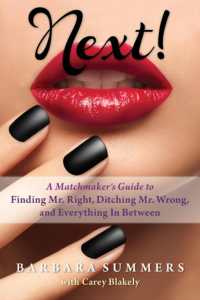 Next! : A Matchmaker's Guide to Finding Mr. Right, Ditching Mr. Wrong, and Everything in between