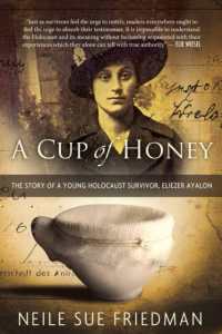 A Cup of Honey : The Story of a Young Holocaust Survivor, Eliezer Ayalon （New）