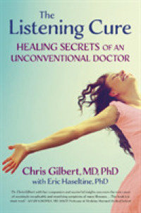 The Listening Cure : Healing Secrets of an Unconventional Doctor （1ST）