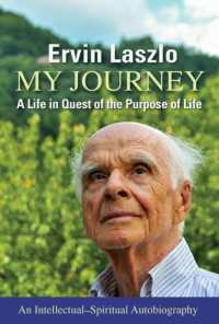My Journey : A Life in Quest of the Purpose of Life