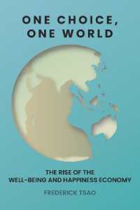 One Choice, One World : The Rise of the Well-Being and Happiness Economy