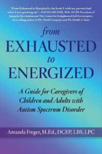 From Exhausted to Energized : A Guide for Caregivers of Children and Adults with Autism Spectrum Disorder