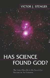 Has Science Found God? : The Latest Results in the Search for Purpose in the Universe