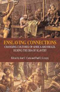 Enslaving Connections : Changing Cultures of Africa and Brazil during the Era of Slavery