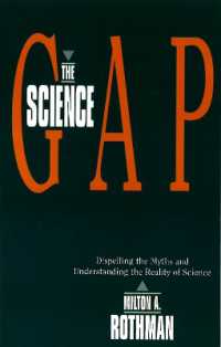 Science Gap : Dispelling the Myths and Understanding the Reality of Science
