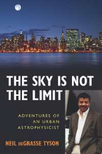 The Sky Is Not the Limit : Adventures of an Urban Astrophysicist