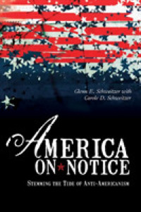 America on Notice : Stemming the Tide of Anti-Americanism