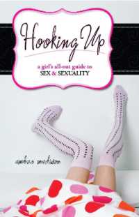 Hooking Up : A Girl's All-out Guide to Sex and Sexuality