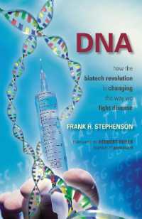 DNA : How the Biotech Revolution Is Changing the Way We Fight Disease