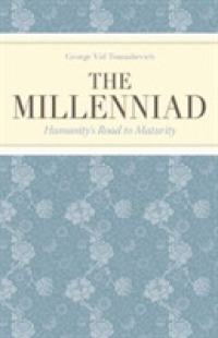 The Millenniad : Humanity's Road to Maturity
