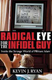 Radical Eye for the Infidel Guy : Inside the Strange World of Militant Islam