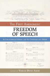 The First Amendment, Freedom of Speech : Its Constitutional History and the Contemporary Debate