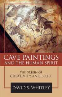 Cave Paintings and the Human Spirit : The Origin of Creativity and Belief