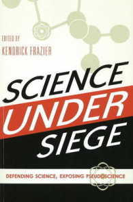 Science under Siege : Defending Science, Exposing Pseudoscience