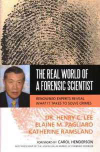 The Real World of a Forensic Scientist : Renowned Experts Reveal What It Takes to Solve Crimes