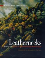 アメリカ海兵隊員の歴史<br>Leathernecks : An Illustrated History of the U.S. Marine Corps （ILL）